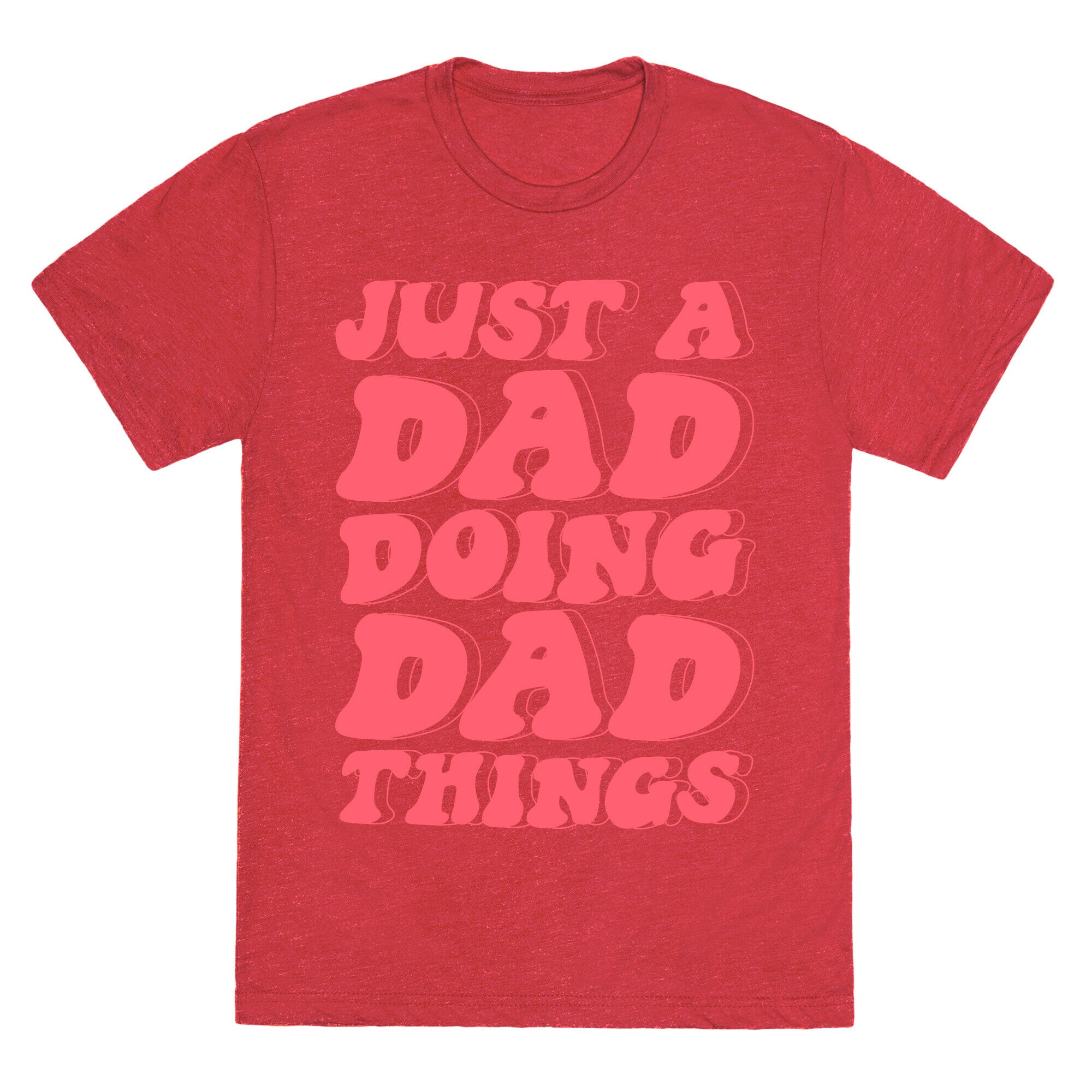Just a Dad Doing Dad Things Unisex Triblend Tee